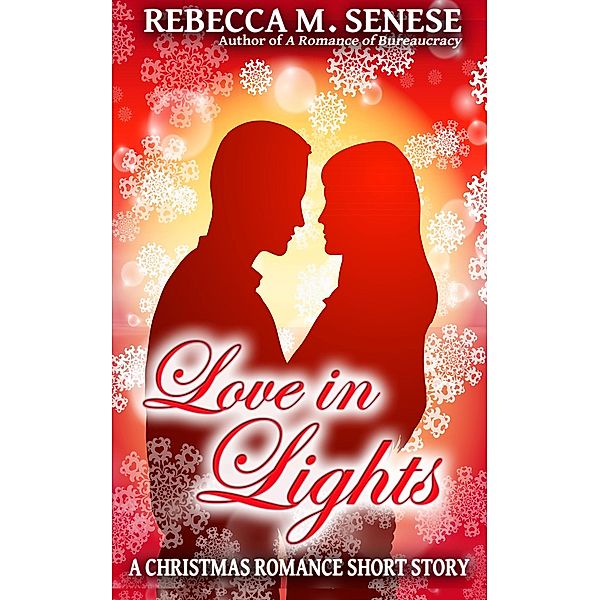 Love in Lights, Rebecca M. Senese