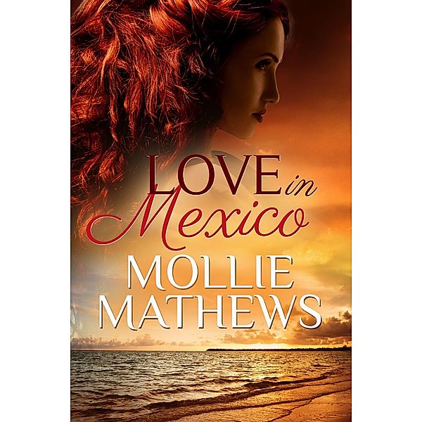 Love in Mexico, Mollie Mathews