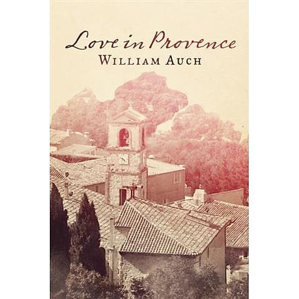 Love in Provence, William Auch