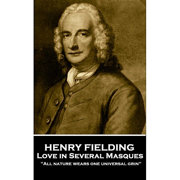 Love in Several Masques, Henry Fielding