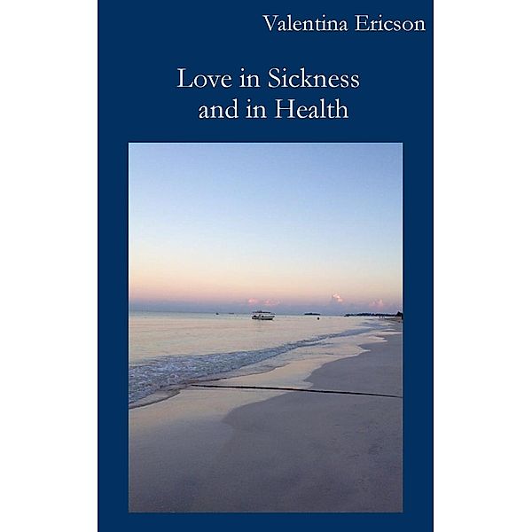 Love in Sickness and in Health, Valentina Ericson