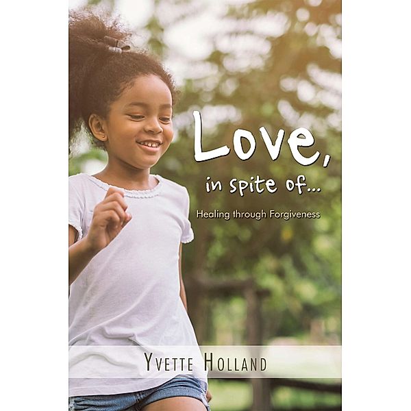 Love, in Spite Of..., Yvette Holland