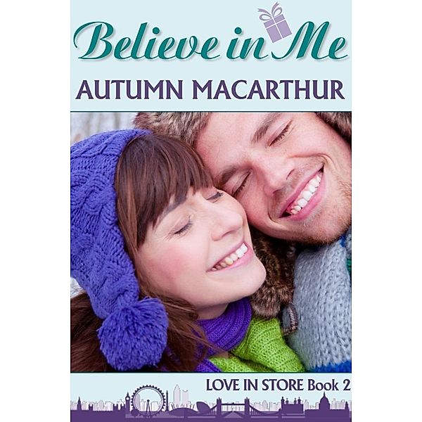 Love in Store: Believe in Me (Love in Store, #2), Autumn Macarthur