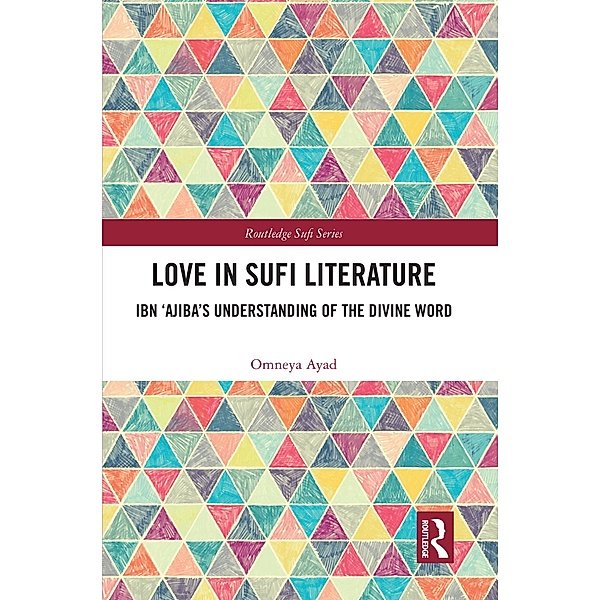 Love in Sufi Literature, Omneya Ayad