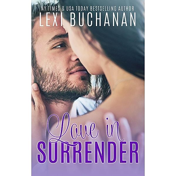 Love in Surrender (De La Fuente, #8), Lexi Buchanan