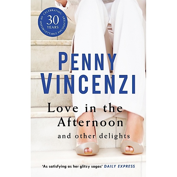 Love In The Afternoon and Other Delights, Penny Vincenzi