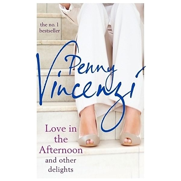 Love in the Afternoon and Other Delights, Penny Vincenzi