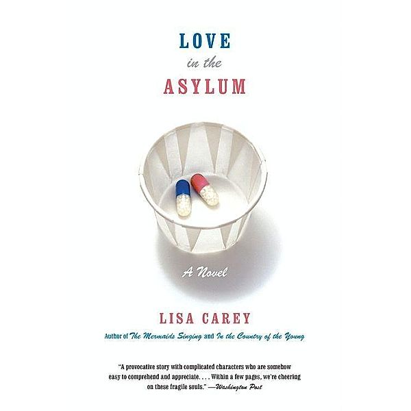 Love in the Asylum, Lisa Carey