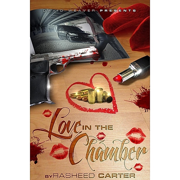Love In The Chamber (David Weaver Presents), Rasheed Carter