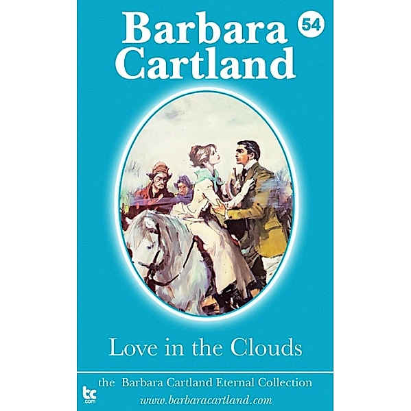 Love In The Clouds / The Eternal Collection Bd.54, Barbara Cartland