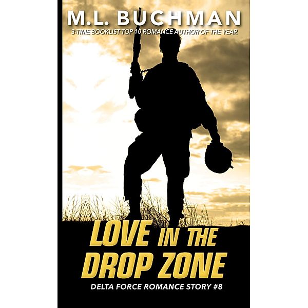 Love in the Drop Zone (Delta Force Short Stories, #8) / Delta Force Short Stories, M. L. Buchman