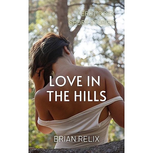 Love in the Hills, Brian Relix