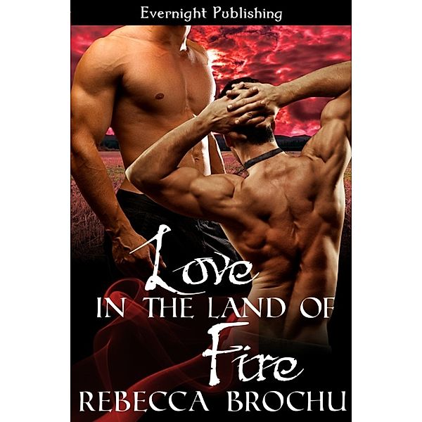 Love in the Land of Fire, Rebecca Brochu
