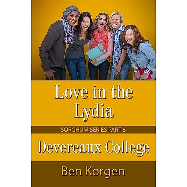 Love in the Lydia Devereaux College, Ben Korgen