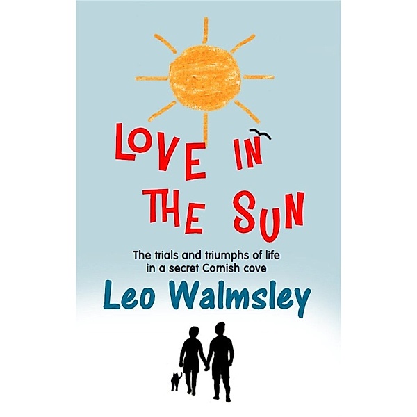 Love in the Sun, Leo Walmsley