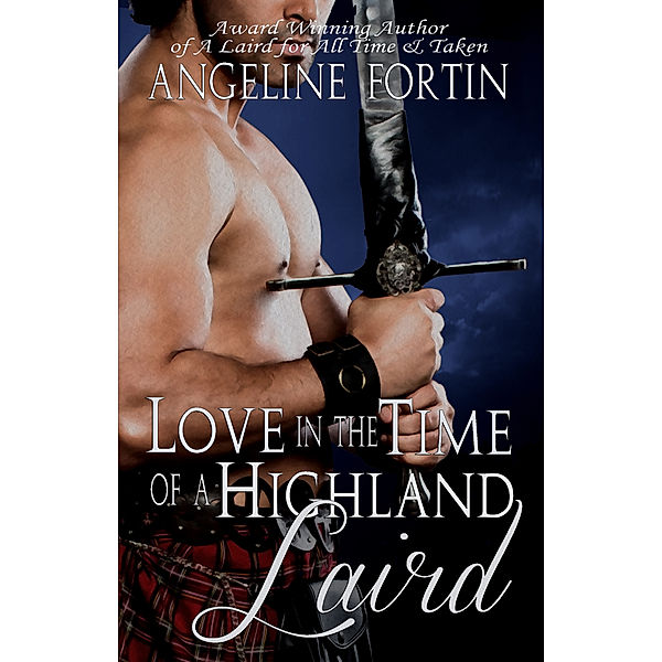 Love in the Time of a Highland Laird, Angeline Fortin