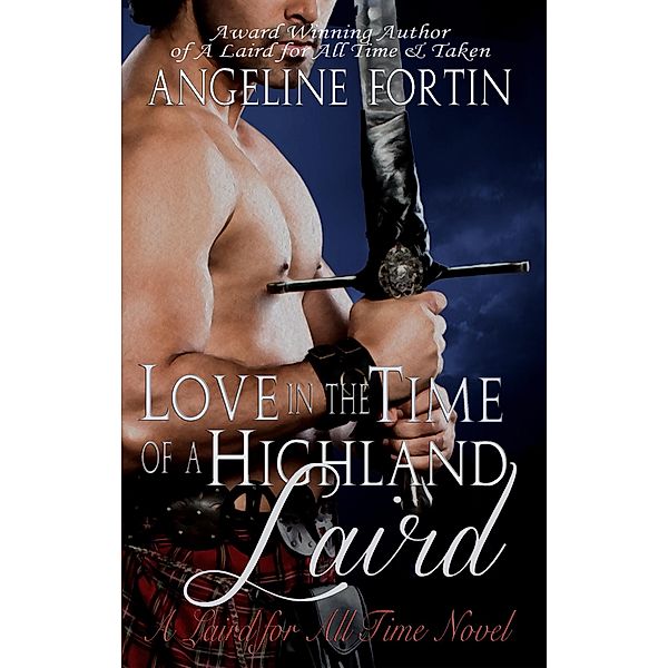 Love in the Time of a Highland Laird (A Laird for All Time, #4) / A Laird for All Time, Angeline Fortin