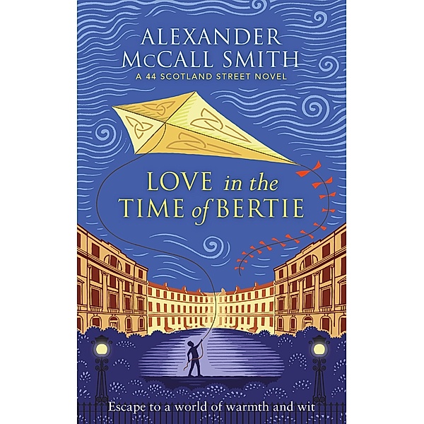 Love in the Time of Bertie / 44 Scotland Street Bd.15, Alexander Mccall Smith