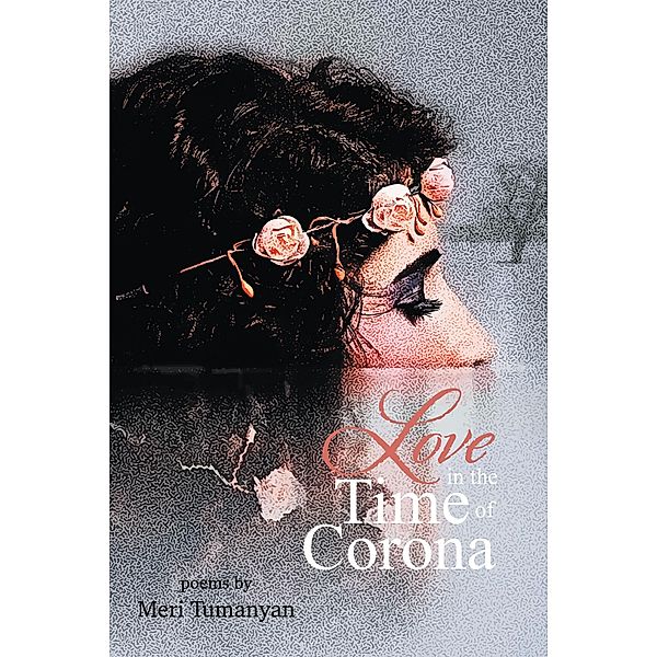 Love in the Time of Corona, Meri Tumanyan