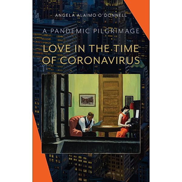 Love in the Time of Coronavirus, Angela Alaimo O'Donnell