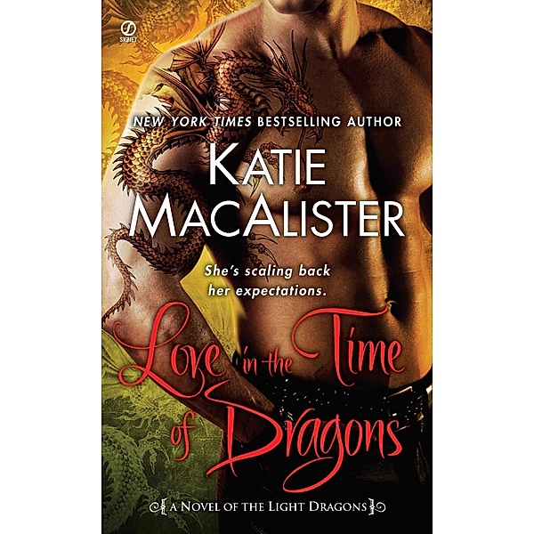 Love in the Time of Dragons / Light Dragons Bd.1, Katie MacAlister