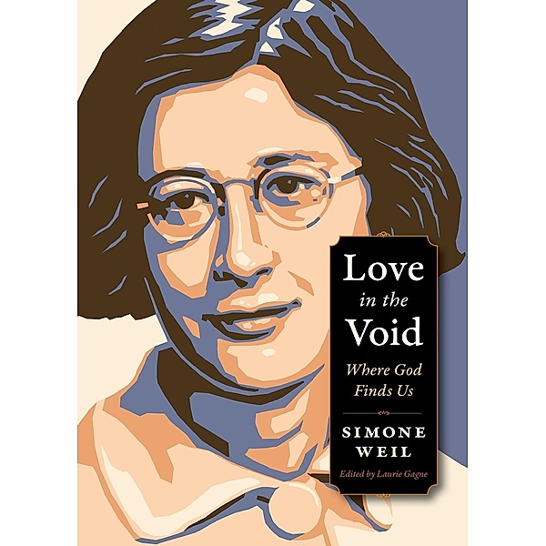 Love in the Void / Plough Spiritual Guides: Backpack Classics, Simone Weil