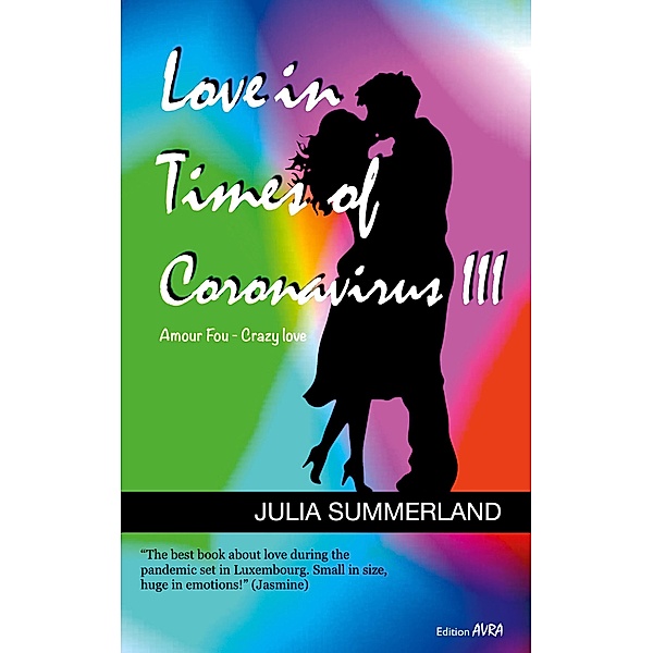 Love in Times of Coronavirus III, Julia Summerland