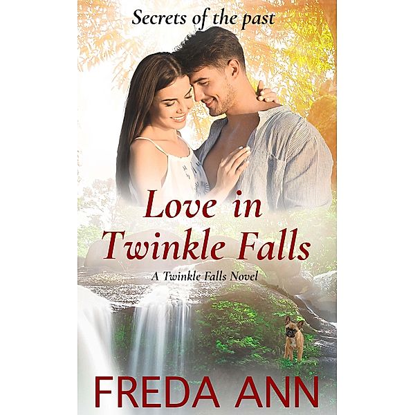 Love in Twinkle Falls (A Twinkle Falls Novel, #3) / A Twinkle Falls Novel, Freda Ann