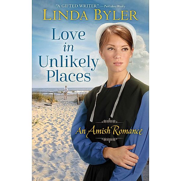 Love in Unlikely Places, Linda Byler