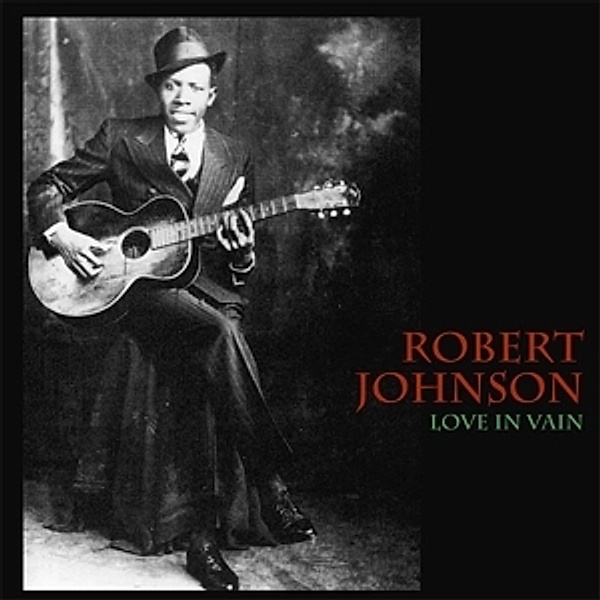 Love In Vain (Vinyl), Robert Johnson