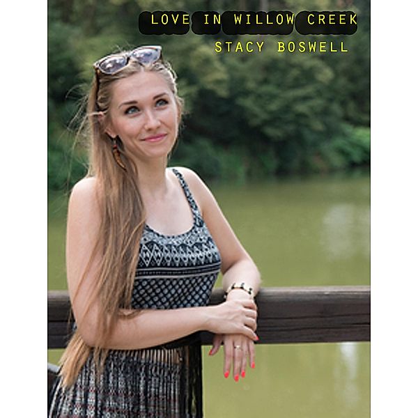 Love In Willow Creek, Stacy Boswell