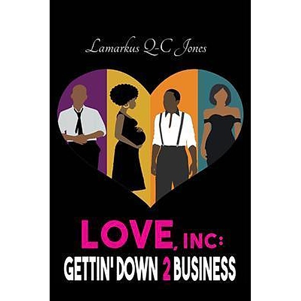 Love, Inc Gettin' Down 2 Business, Lamarkus Q-C Jones