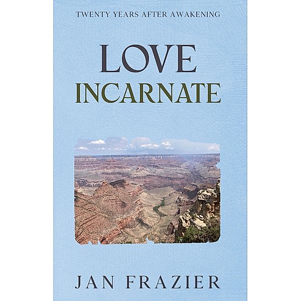 Love Incarnate, Jan Frazier