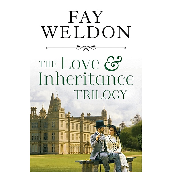 Love & Inheritance - Box Set, Fay Weldon