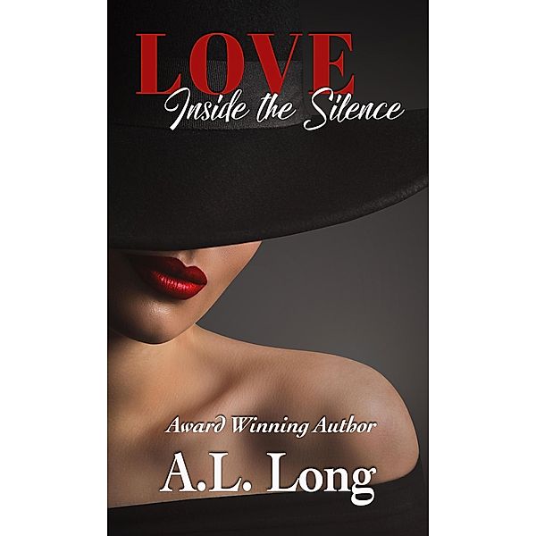 Love Inside the Silence, A. L. Long