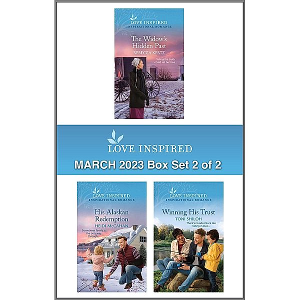 Love Inspired March 2023 Box Set - 2 of 2, Rebecca Kertz, Heidi McCahan, Toni Shiloh