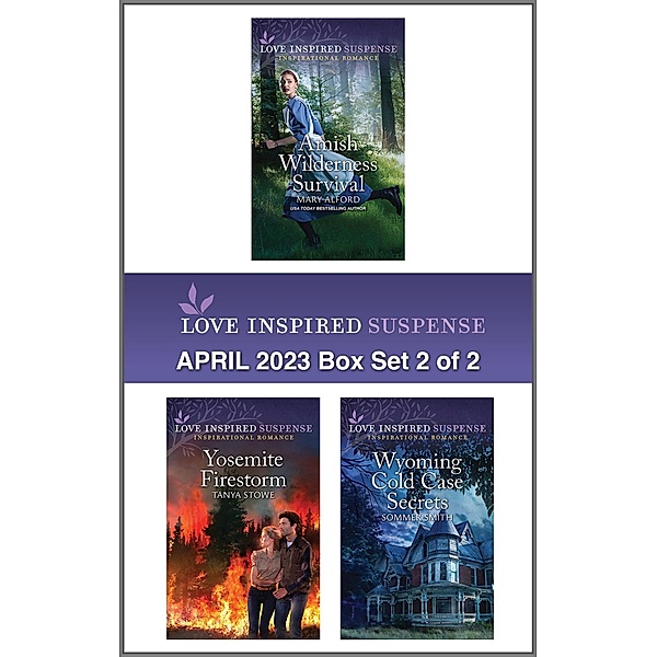 Love Inspired Suspense April 2023 - Box Set 2 of 2, Mary Alford, Tanya Stowe, Sommer Smith