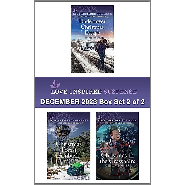Love Inspired Suspense December 2023 - Box Set 2 of 2, Terri Reed, Kerry Johnson, Deena Alexander
