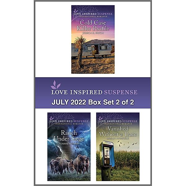 Love Inspired Suspense July 2022 - Box Set 2 of 2, Jessica R. Patch, Sommer Smith, Sarah Hamaker