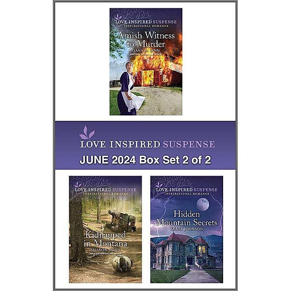 Love Inspired Suspense June 2024 - Box Set 2 of 2, Dana R. Lynn, Sharon Dunn, Kerry Johnson