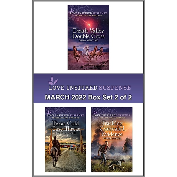 Love Inspired Suspense March 2022 - Box Set 2 of 2, Dana Mentink, Jessica R. Patch, Sharee Stover