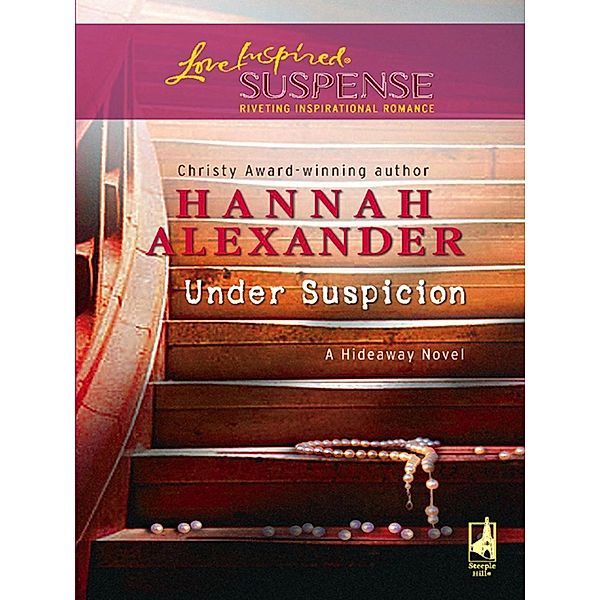 Love Inspired: Under Suspicion (Mills & Boon Love Inspired Suspense), Hannah Alexander