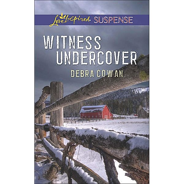 Love Inspired: Witness Undercover (Mills & Boon Love Inspired Suspense), Debra Cowan