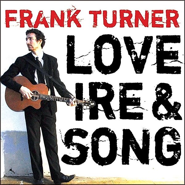 Love,Ire & Song, Frank Turner