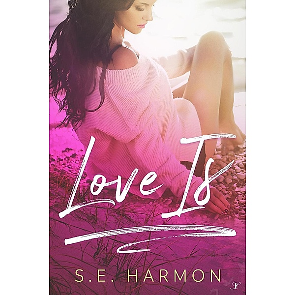 Love Is, S. E. Harmon