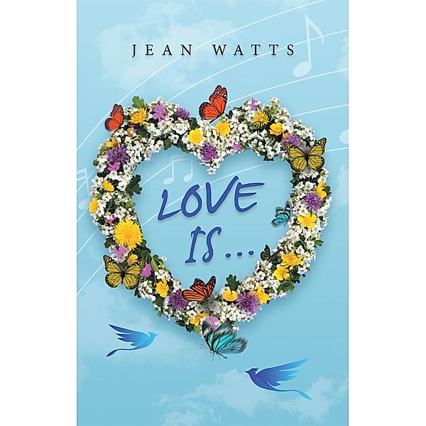 LOVE IS ..., Jean Watts