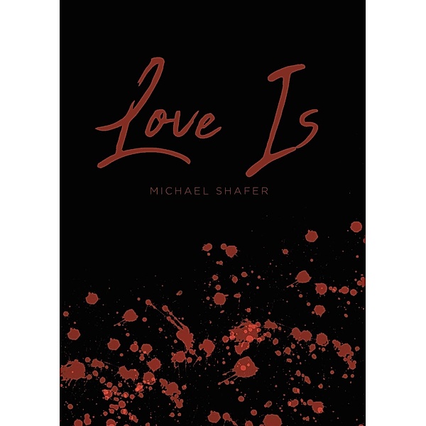 Love Is, Michael Shafer