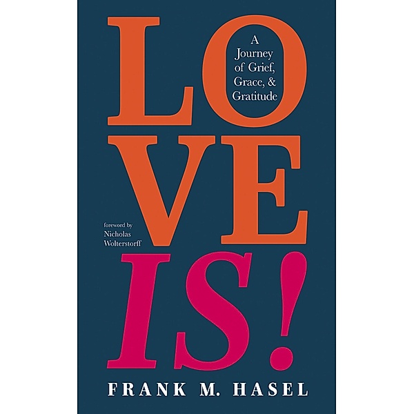 Love Is!, Frank M. Hasel