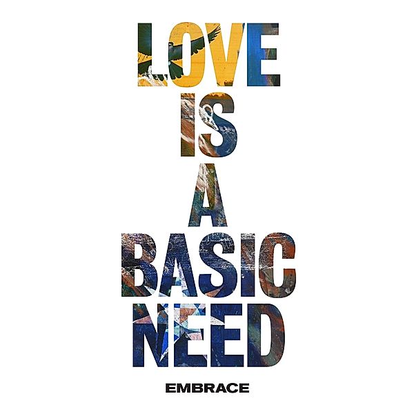 Love Is A Basic Need (Vinyl), Embrace