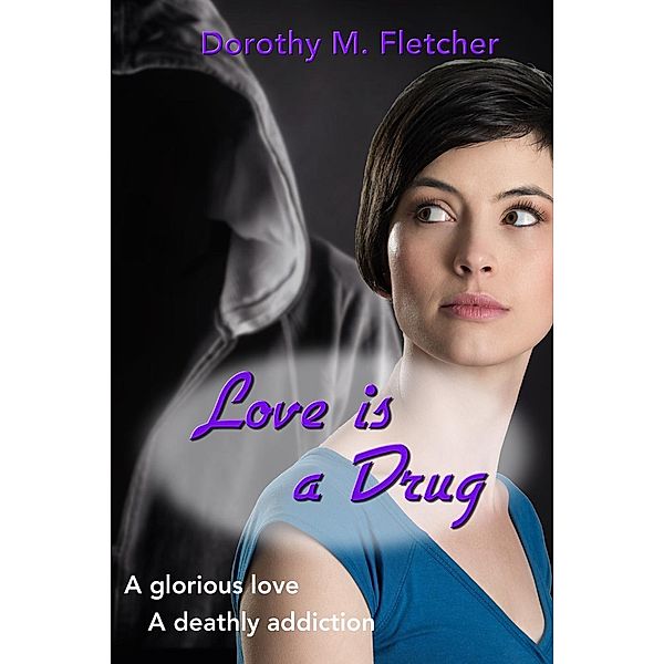 Love is a Drug, Dorothy Fletcher